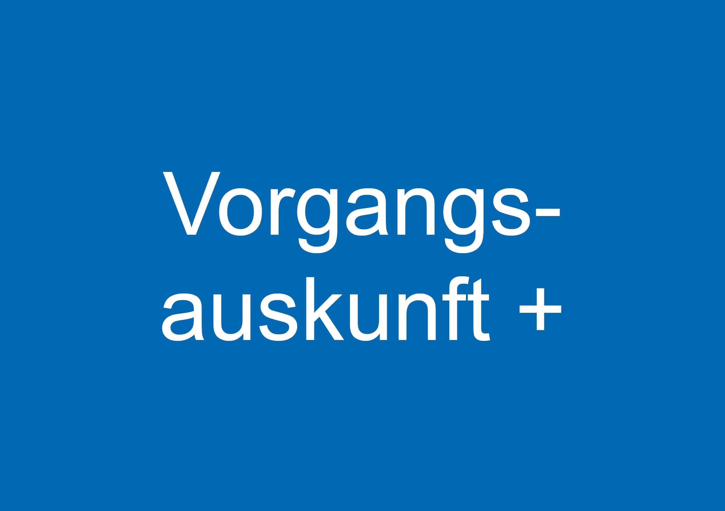 Digitale Bauauskunft Vorgangsauskunft+ Digitale Bauauskunft Vorgangsauskunft+