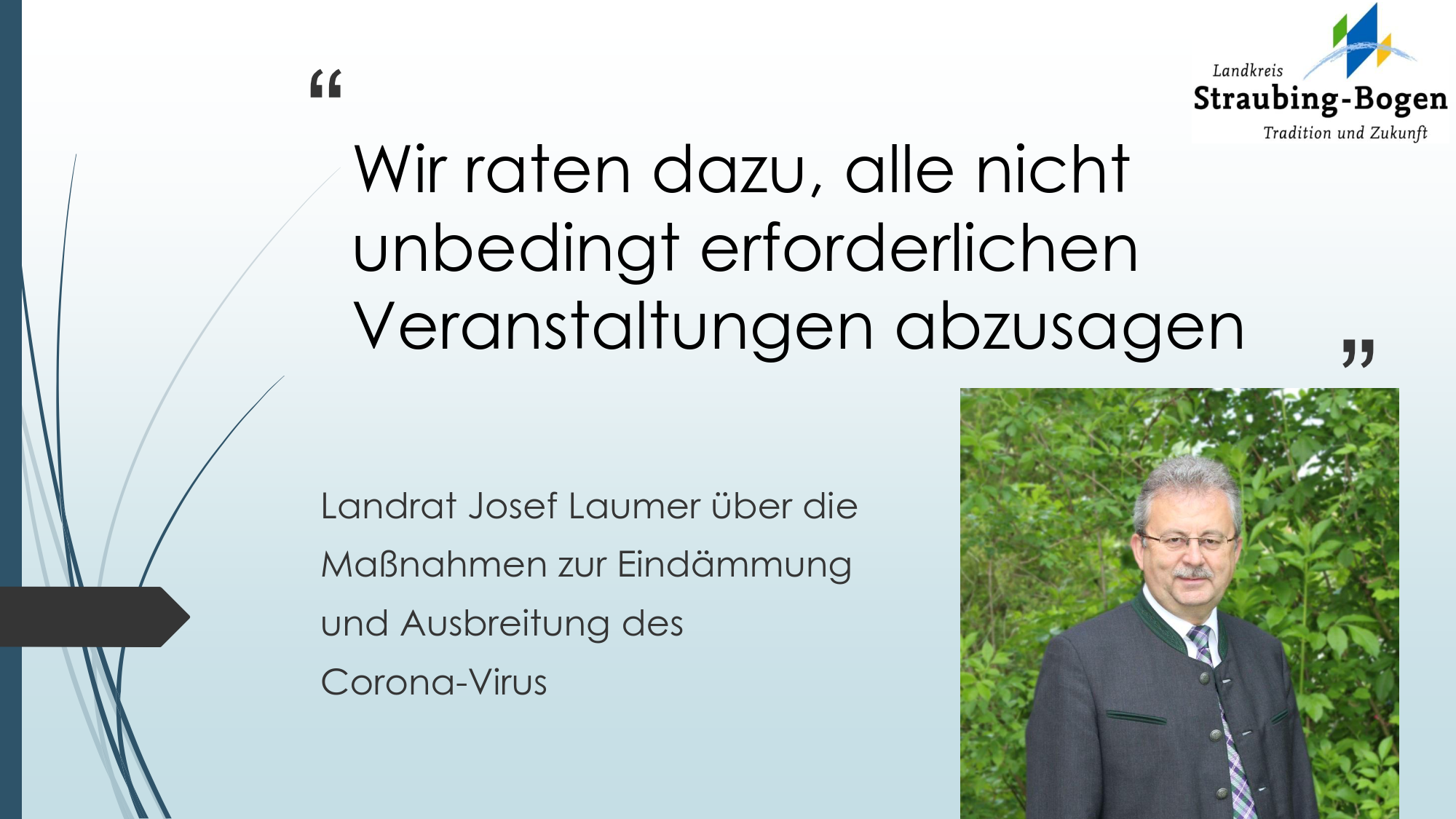 Landrat Josef Laumer rät zur Absage aller Veranstaltungen im Landkreis bis 19. April